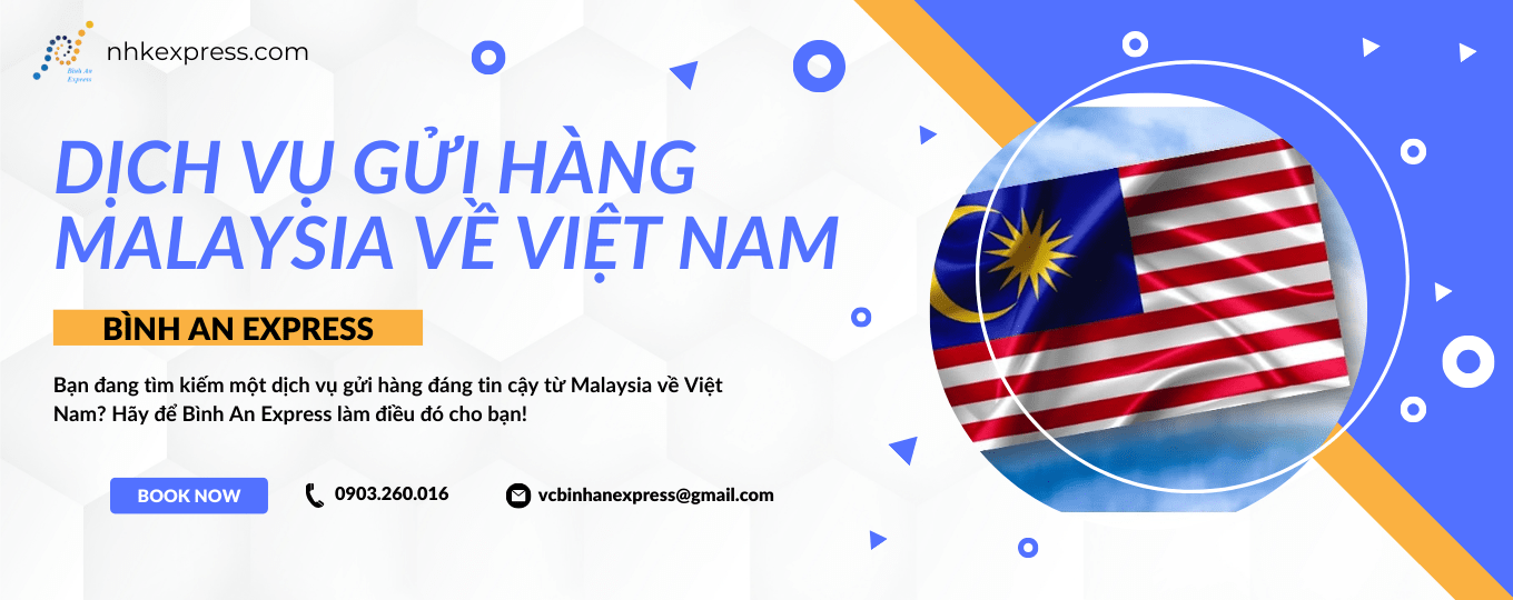 DỊCH VỤ GỬI HÀNG MALAYSIA VỀ VIỆT NAM