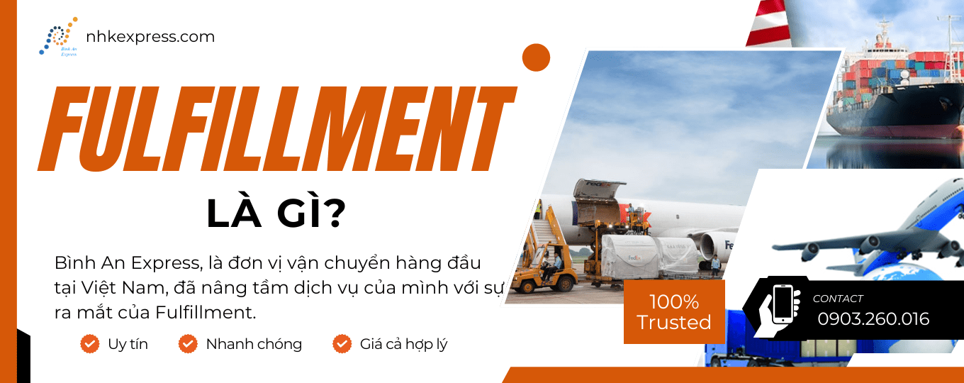 Fulfillment là gì? Dịch vụ fulfillment hàng đầu Việt Nam